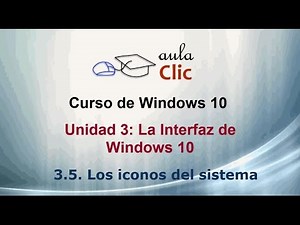 Curso de Windows 10. 3.5. Los iconos el sistema.