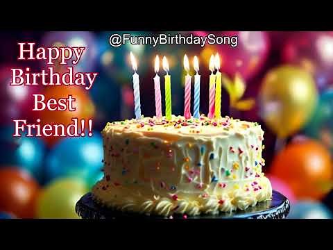 🎉 Happy Birthday Best Friend | Funny & Sweet Birthday Song for Your Favorite Person 🎂