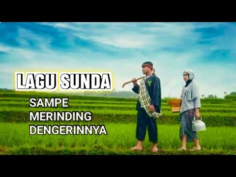 LAGU SUNDA SAMPE MERINDING DENGERINNYA, PALING MERDU