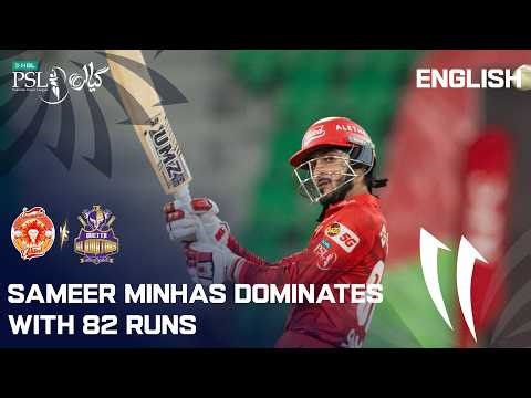 Sameer Minhas Dominates With 82 Runs👏| Quetta vs Islamabad Un | Match9 | HBL PSL 11 | MZB1U