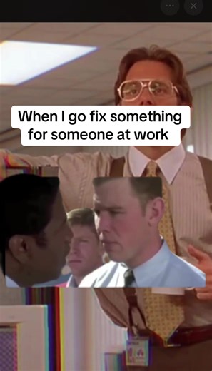 Funny Work Meme About Fixing Things