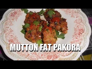 HOW TO MAKE DELICIOUS MUTTON FAT PAKORA (BENGALI SNACKS I))2017