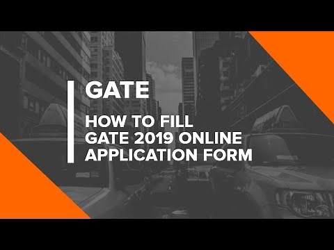Tutorial: How to Fill GATE 2019 Online Application Form (GOAPS) Step by Step Process
