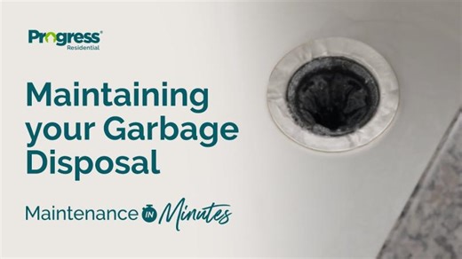 Cleaning and Maintaining Your Garbage Disposal | Progress Residential®