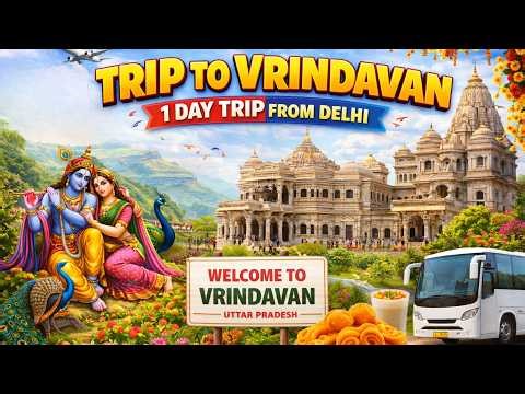 Vrindavan 1 Day Trip from Delhi 🙏 | Full Darshan Guide
