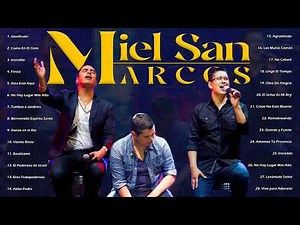 Las 30 Mejores Canciones de Miel San Marcos||MIX NUEVO ALBUM 2024-2 HORAS DE MUSICA CRISTIANA(Vol.2)