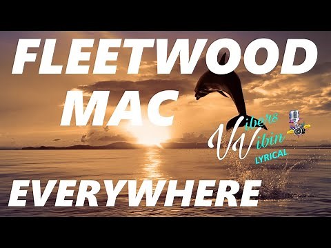 Fleetwood Mac - Everywhere (Lyrics)