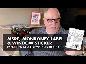 MSRP, Monroney Sticker & Window Sticker Explained by a Former Car Dealer