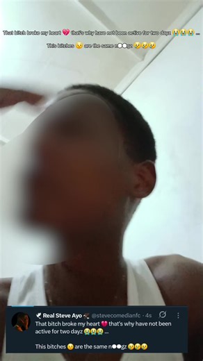 That bitch broke my heart 💔 that's why have not been active for two dayz 😭😭😭 ... This bitches 😒 are the same n●●gz 😢😢😢 #stevecomedian