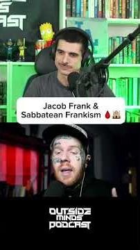Jacob Frank & Sabbatean Frankism 🩸🕍