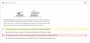 05Multiple Choice0 / 1A spring-loaded launcher cart is initi... | Filo