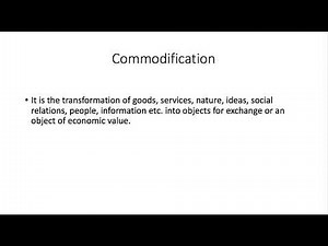 Week 6: Part 2: Commodities and Commodification.