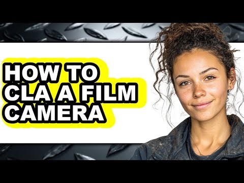 How to Cla a Film Camera - Easy Guide