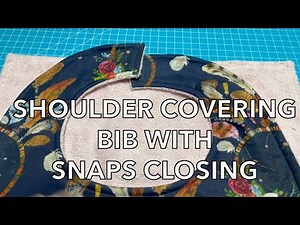 adult bib with snaps closing sewing tutorial, shoulders-protecting bib