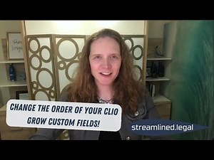 Change the Order of Your Clio Grow Custom Fields! #streamlinedlegal