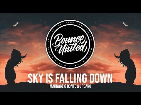 Marnage & B3nte & URBANO - Sky Is Falling Down