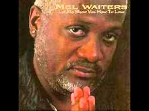 Mel Waiters - Show You How To Love Again