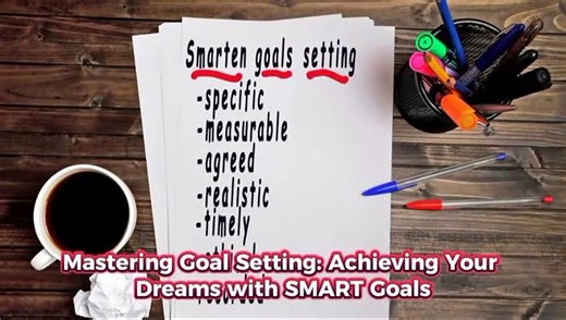 Mastering Goal Setting: Achieving Your Dreams with SMART Goals - video Dailymotion