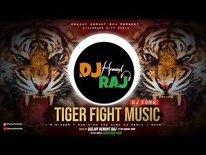 Tiger Fight Music 2022 | By DeeJay Hemant Raj | Tiger Trance | Tiger DJ Songs