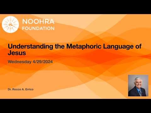 Understanding the Metaphoric Language of Jesus - Dr. Errico 4/29/2026