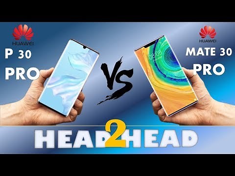 HUAWEI P30 PRO VS HUAWEI MATE 30 PRO