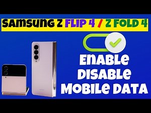 Samsung Z Flip 4 / Fold 4: How to Enable / Disable Mobile Data