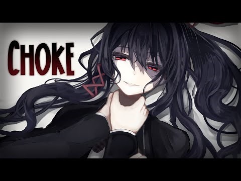 Nightcore ↬ choke [NV]