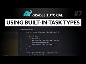 Gradle Task Types: Do This Instead of Custom Code (7/12)