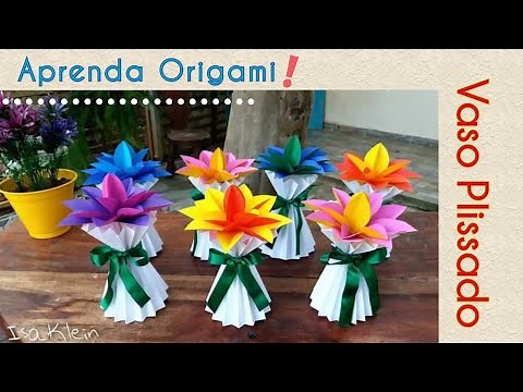 Isa Klein Tutorial 81: Vaso Plissado de Origami