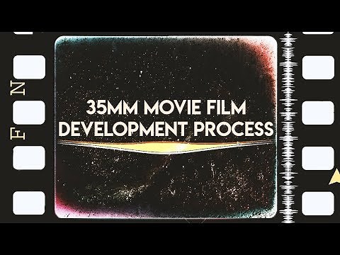 The Process of 35MM Movie FIlm