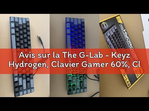 Avis sur la The G-Lab - Keyz Hydrogen, Clavier Gamer 60%, Clavier Semi-mécanique USB Azerty, RGB Mul