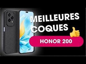 LES MEILLEURES COQUES POUR HONOR 200
