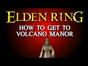 Elden Ring - Volcano Manor Location (How To Get There Fast)