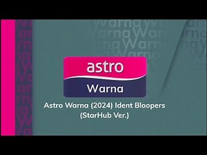 Astro Warna (2024) Ident Bloopers (StarHub Ver.)