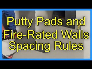 Putty Pads and Fire-Rated Walls Spacing Rules