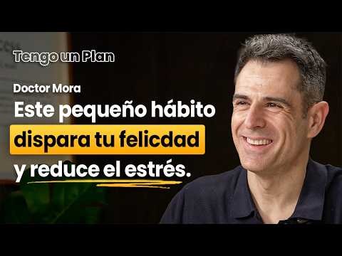 Cómo Eliminar la Ansiedad para Siempre y Ser Feliz: 5 Hábitos para una Salud Mental del 1% (Dr Mora)