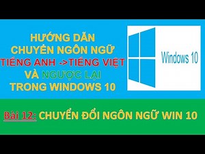 Convert English to Vietnamese in Windows 10 and vice versa fastest
