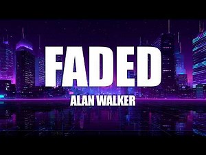 Alan Walker - Faded (Lyrics)