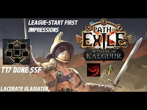 [PoE 3.25] Lacerate Gladiator T17 SSF League-Start First Impressions