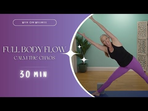 30 Min Christian Yoga Full Body Flow | Calm the Chaos