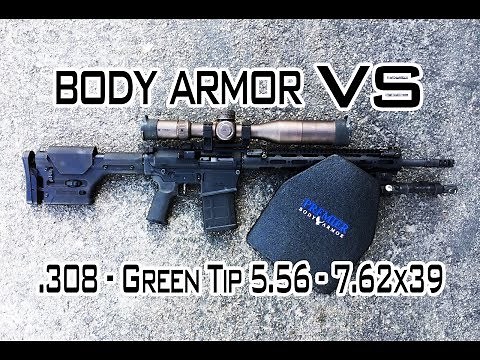 Body Armor VS .308 - Green Tip 5.56 - 7.62x39