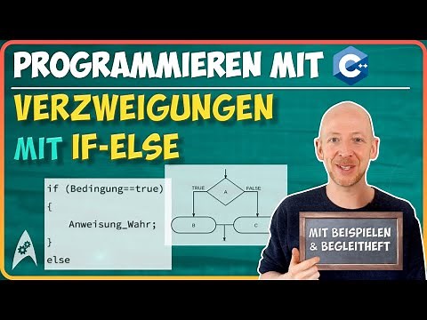 Verzweigungen mit IF-ELSE | Programmieren mit C++
