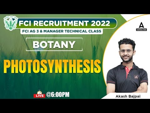 FCI Recruitment 2022 | FCI AG 3 Technical | Botany by Akash Bajpai | Photosynthesis