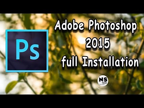 Adobe Photoshop CC 2015 Installation | NS TecH | Photoshop CC 2015 Download
