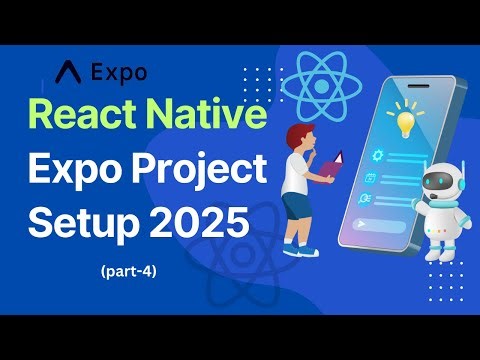 React Native Expo Project Setup 2025 | Complete Beginner Tutorial (Part 4)