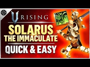 V Rising - Solarus Quick & Easy Boss Guide | (Potions, Build, Loadout Included)