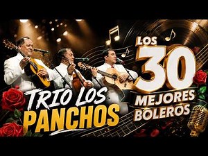 💝 Trío Los Panchos 2026 | Lo Mejor de Sus Éxitos Inmortales | Boleros de Oro Eternos