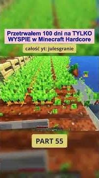 Przetrwałem 100 dni na BEZLUDNEJ WYSPIE w Minecraft Hardcore - part 55
