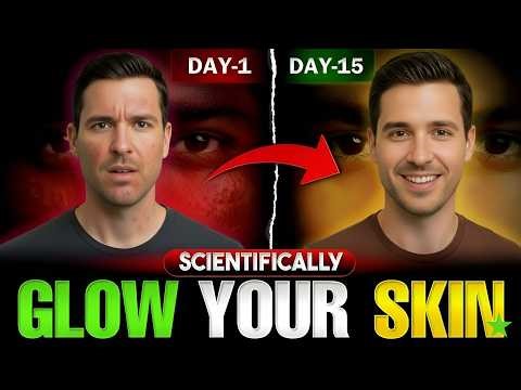 How to Glow Your Skin in 15 Days| The Complete Scientific Guide