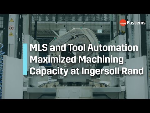 Ingersoll Rand Increased Machining Capacity with Fastems FMS and Cutting Tool Automation